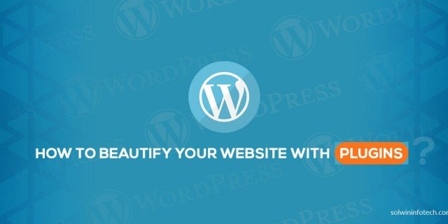 Beautify your WordPress Website with Plugins