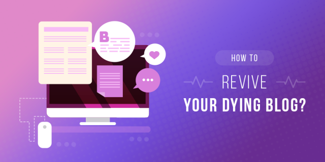 Revive Your Dying Blog